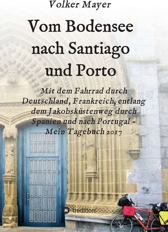 Vom Bodensee nach Santiago und Porto