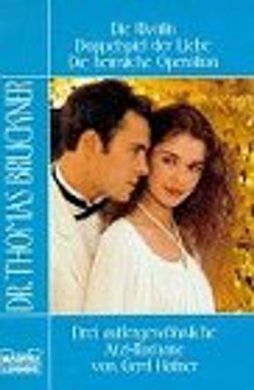 Die Rivalin /Doppelspiel der Liebe /Die heimliche Operation