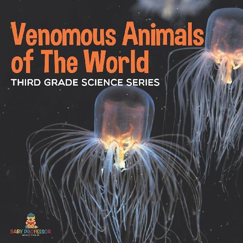Venomous Animals of The World Third Grade Science Series