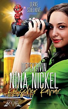 Nina Nickel - Kölscher Kaviar: (Krimispaß mit Herz) (Detektivin Nina Nickel, Band 2)