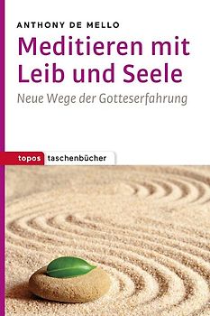 Meditieren mit Leib und Seele