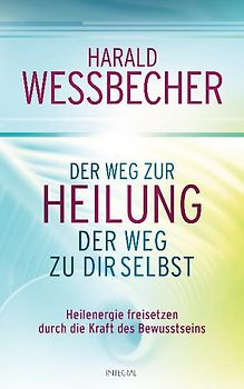 Der Weg zur Heilung - der Weg zu dir selbst