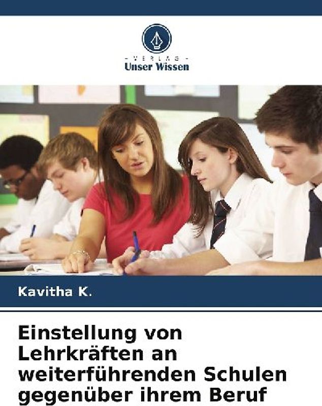 Einstellung von Lehrkräften an weiterführenden Schulen gegenüber ihrem Beruf