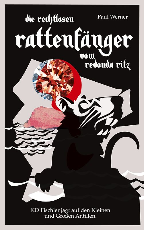 Die rechtlosen Rattenfänger vom Redonda Ritz