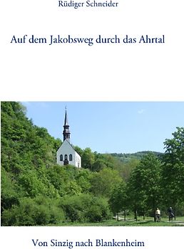 Auf dem Jakobsweg durch das Ahrtal