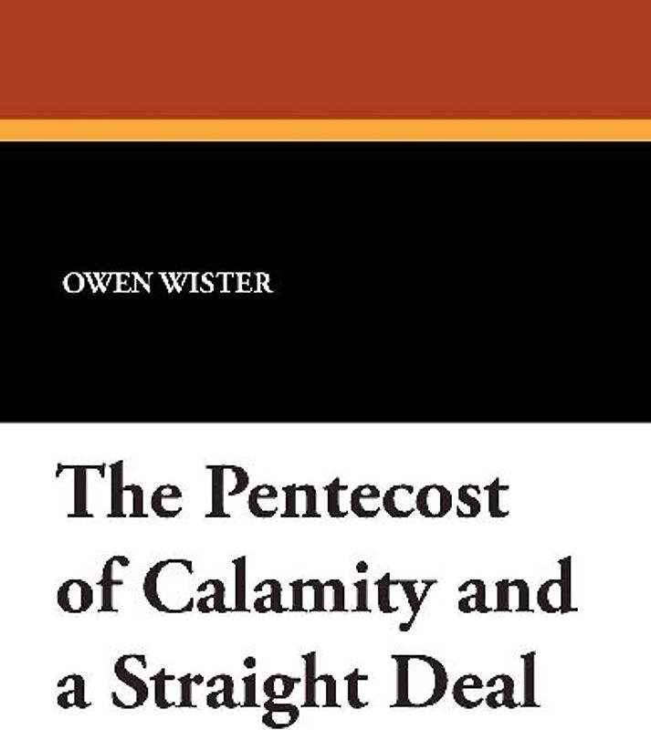 The Pentecost of Calamity and a Straight Deal