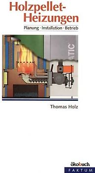 Holzpelletsheizungen. Ein Ratgeber