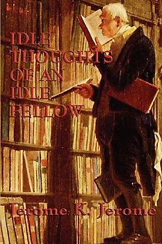 Idle Thoughts of an Idle Fellow