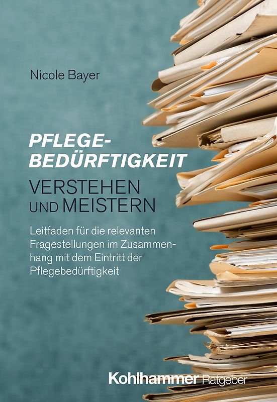 Pflegebedürftigkeit verstehen und meistern