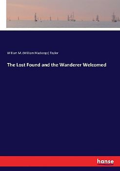 The Lost Found and the Wanderer Welcomed