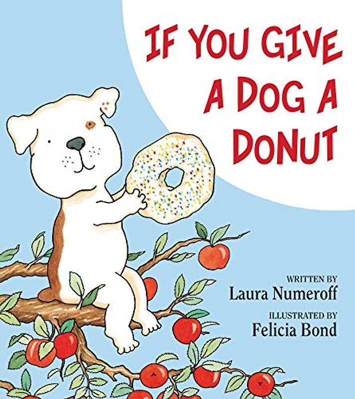 If You Give a Dog a Donut: An if you give...Book - Laura Numeroff