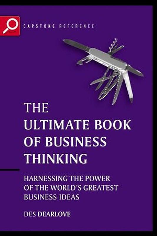 The Ultimate Book of Business Thinking