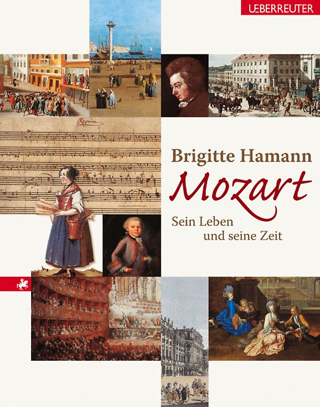 Mozart. Sein Leben und seine Zeit