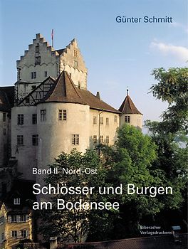 Schlösser und Burgen am Bodensee Band II