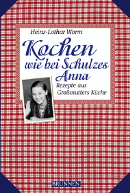 Kochen wie bei Schulzes Anna