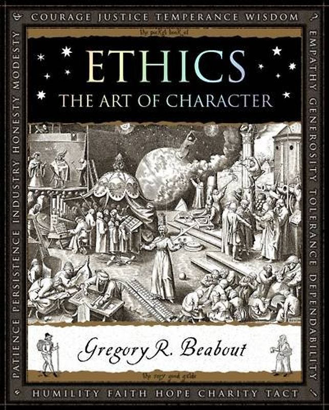 Ethics: The Art of Character (Wooden Books)