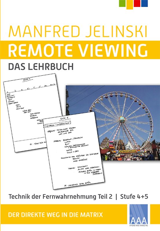 Remote Viewing - das Lehrbuch Teil 1-4 / Remote Viewing - das Lehrbuch Teil 2