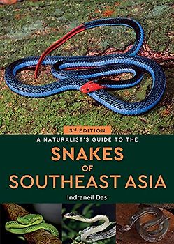 A Naturalist's Guide to the Snakes of Southeast Asia (Naturalist's Guides)
