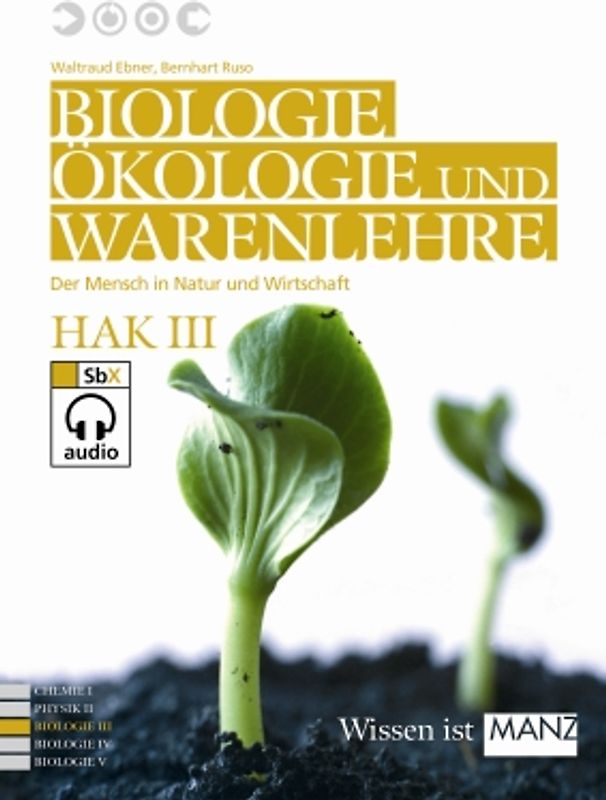 Naturwissenschaften / Biologie, Ökologie und Warenlehre HAK III