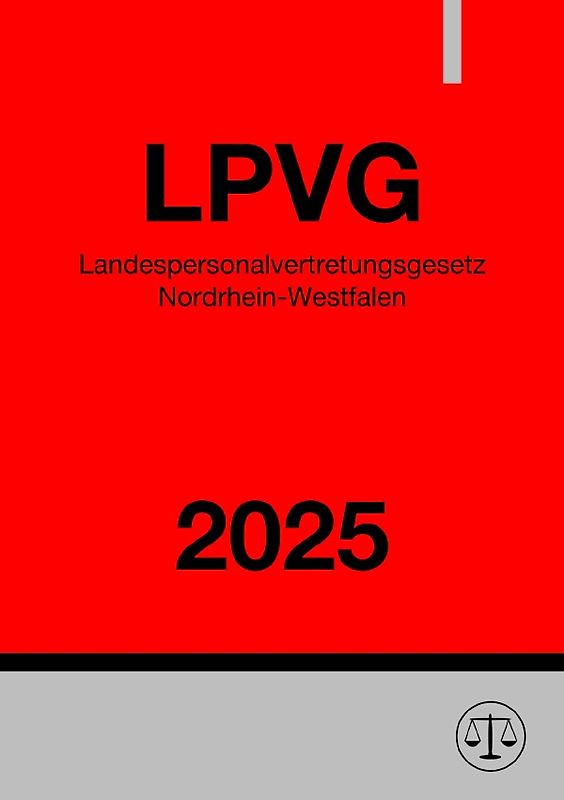 Landespersonalvertretungsgesetz Nordrhein-Westfalen - LPVG NRW 2025