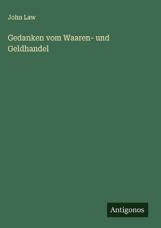 Gedanken vom Waaren- und Geldhandel