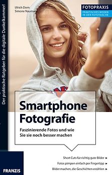Foto Praxis Fotografie mit dem Smartphone