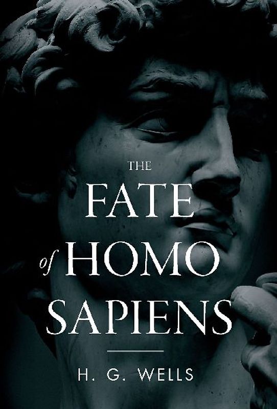 The Fate of Homo Sapiens