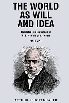 The World as Will and Idea, Vol. 1