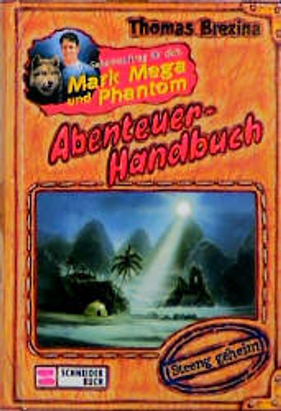 Geheimauftrag für dich, Mark Mega und Phantom. Abenteuer-Handbuch