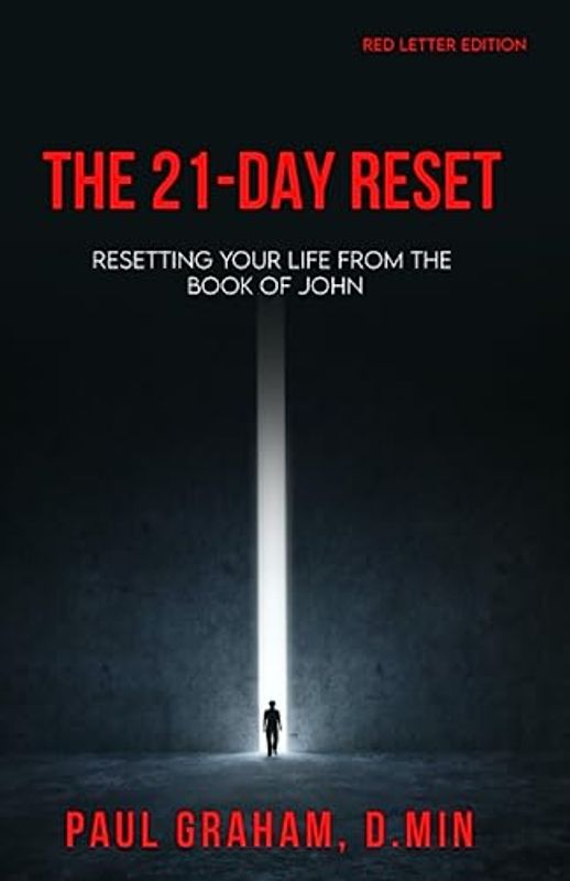 The 21-Day Reset: Resetting Your Life from the Book of John - Red Letter Edition