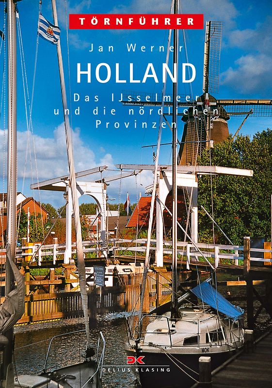 Holland 2. Das IJsselmeer und die nördlichen Provinzen