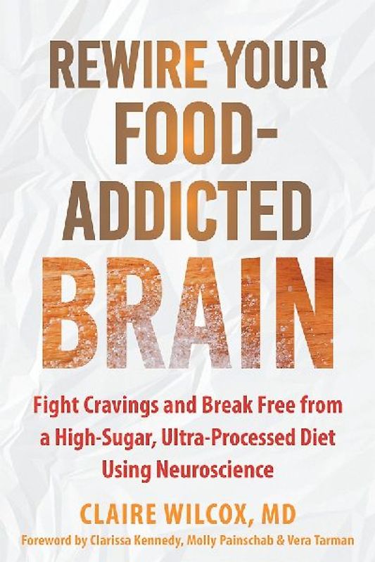 Rewire Your Food-Addicted Brain