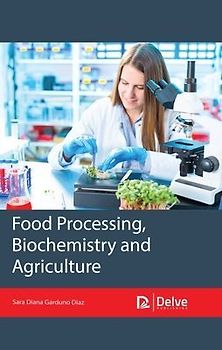 Food Processing, Biochemistry and Agriculture