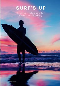 Surf's Up: A Lined Notebook for Creative Thinking: null
