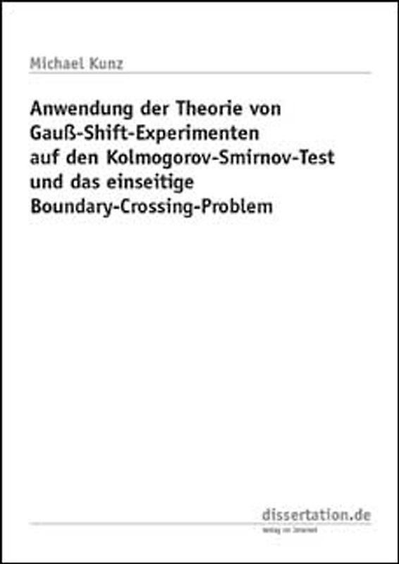 Anwendung der Theorie von Gauss-Shift-Experimenten auf den Kolmogorov-Smirnov-Test und das einseitige Boundary-Crossing-Problem