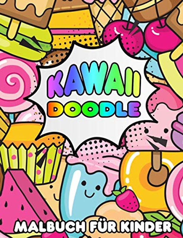 Kawaii Doodle Malbuch für Kinder: Lustige Kawaii Designs für Stressabbau und Entspannung - Ausmalbuch für Jugendliche und Erwachsene