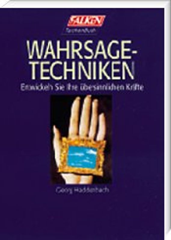 Wahrsagetechniken. Entwickeln Sie Ihre übersinnlichen Kräfte