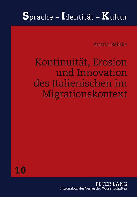Kontinuitaet, Erosion und Innovation des Italienischen im Migrationskontext