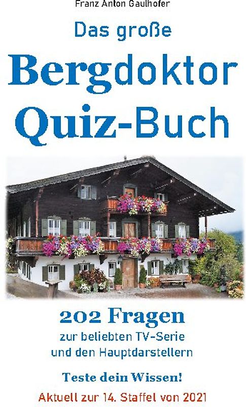 Das große Bergdoktor Quiz-Buch