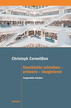 Geschichte schreiben – erinnern – imaginieren