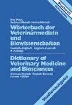 Wörterbuch der Veterinärmedizin und Biowissenschaften. Deutsch-Englisch /Englisch-Deutsch