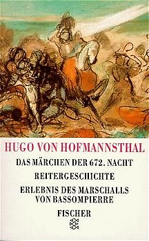 Das Märchen der 672. Nacht /Reitergeschichte /Erlebnis des Marschalls von Bassompierre