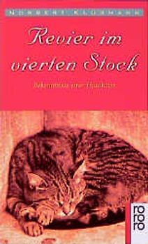 Revier im vierten Stock. Bekenntnisse einer Hauskatze