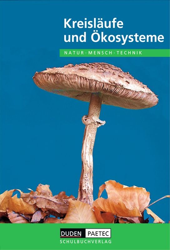 Duden Natur - Mensch - Technik - Themenbände / Kreisläufe und Ökosysteme