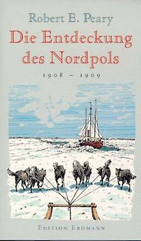 Die Entdeckung des Nordpols. 1908-1909