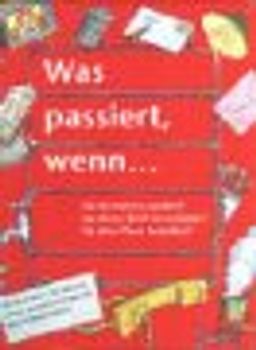 Was passiert, wenn...?