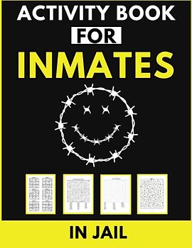 Activity Book for Inmates in Jail: Unlocking Potential: Empowering Activities for Inmates Behind Bars