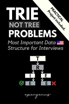 Trie Problems: Most Important Data Structure for Coding Interviews (Coding Interviews: Algorithm and Data Structure Proficiency, Band 11)