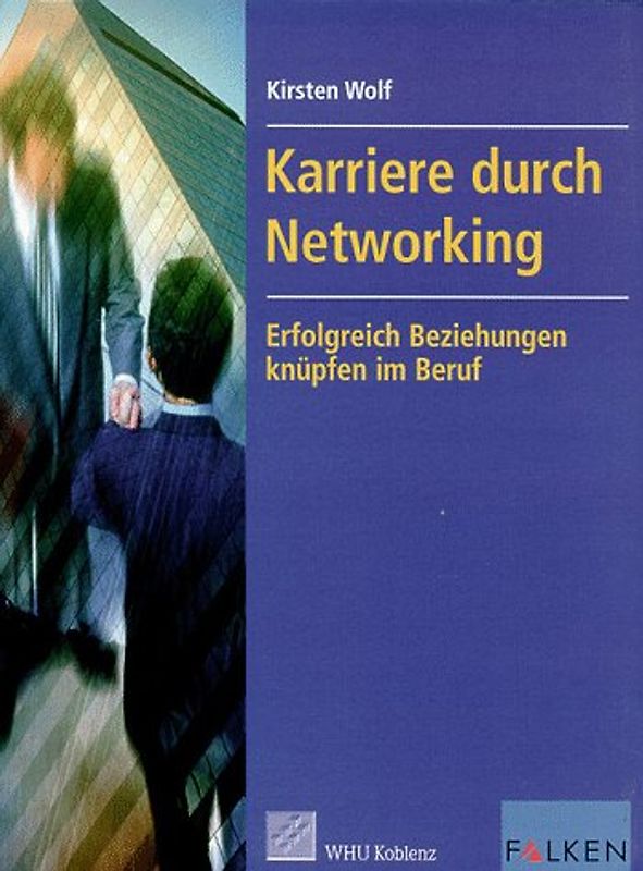 Karriere durch Networking. Erfolgreich Beziehungen knüpfen im Beruf
