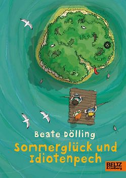 Sommerglück und Idiotenpech. Roman für Kinder